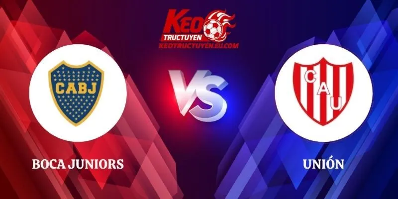 Nhận Định Boca Juniors vs Unión 07h30 03/10 VĐQG Argentina