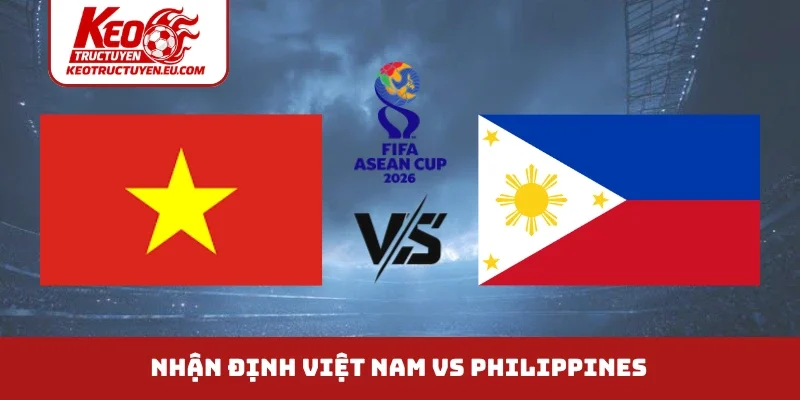 Việt Nam vs Philippines