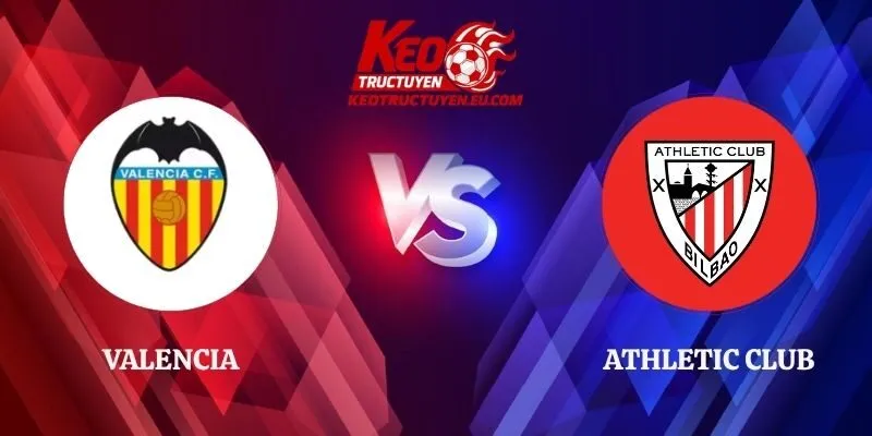 Nhận Định Valencia vs Athletic Club 02h00 Ngày 18/10 La Liga